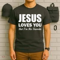 Jesus Loves You But I'm His Favorite T-Shirt thumb 6