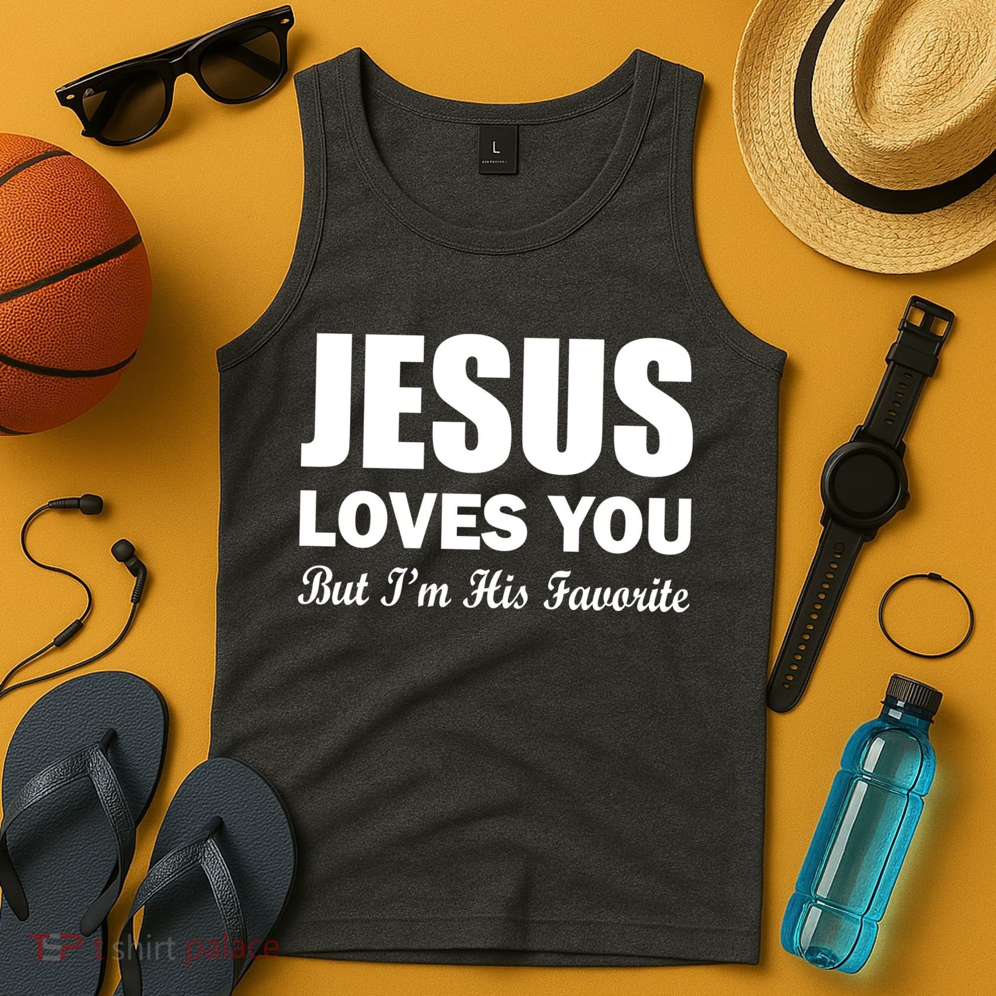 Jesus Loves You But I'm His Favorite Tank Top
