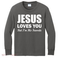 Jesus Loves You But I'm His Favorite Kids Long Sleeve Shirt thumb 0