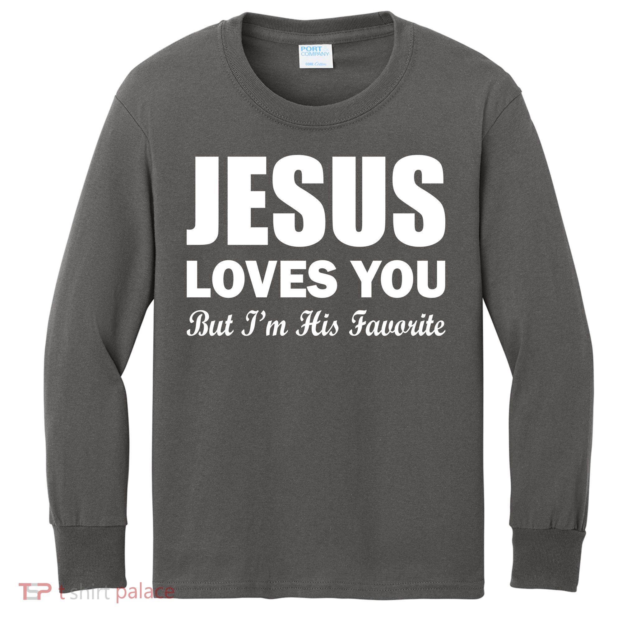 Jesus Loves You But I'm His Favorite Kids Long Sleeve Shirt