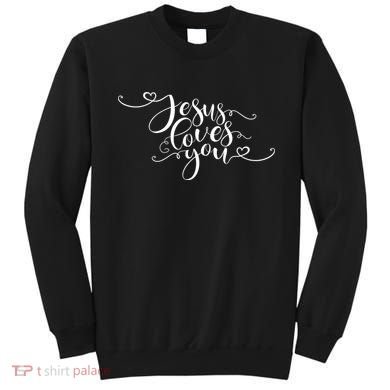 Jesus Loves You Cursive Style Sweatshirt