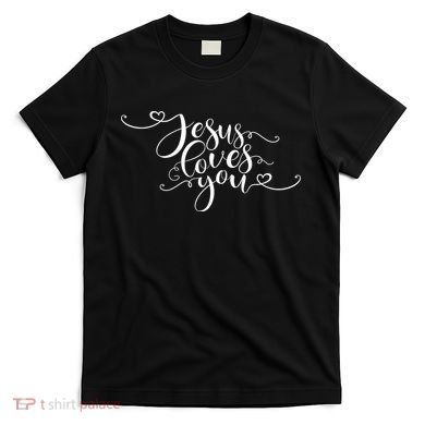 Jesus Loves You Cursive Style T-Shirt