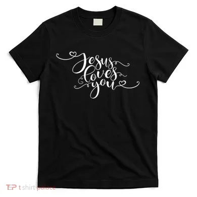 Jesus Loves You Cursive Style T-Shirt