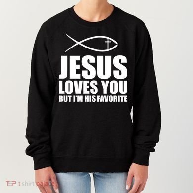 Jesus Loves You Funny Christain Women's Sweatshirt