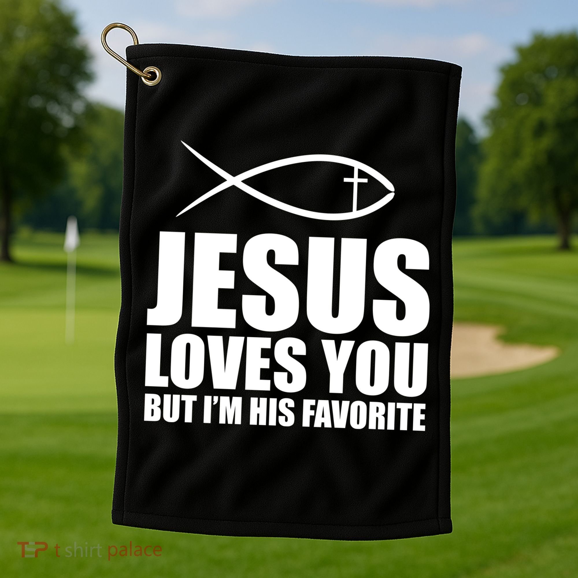 Jesus Loves You Funny Christain Golf Towel