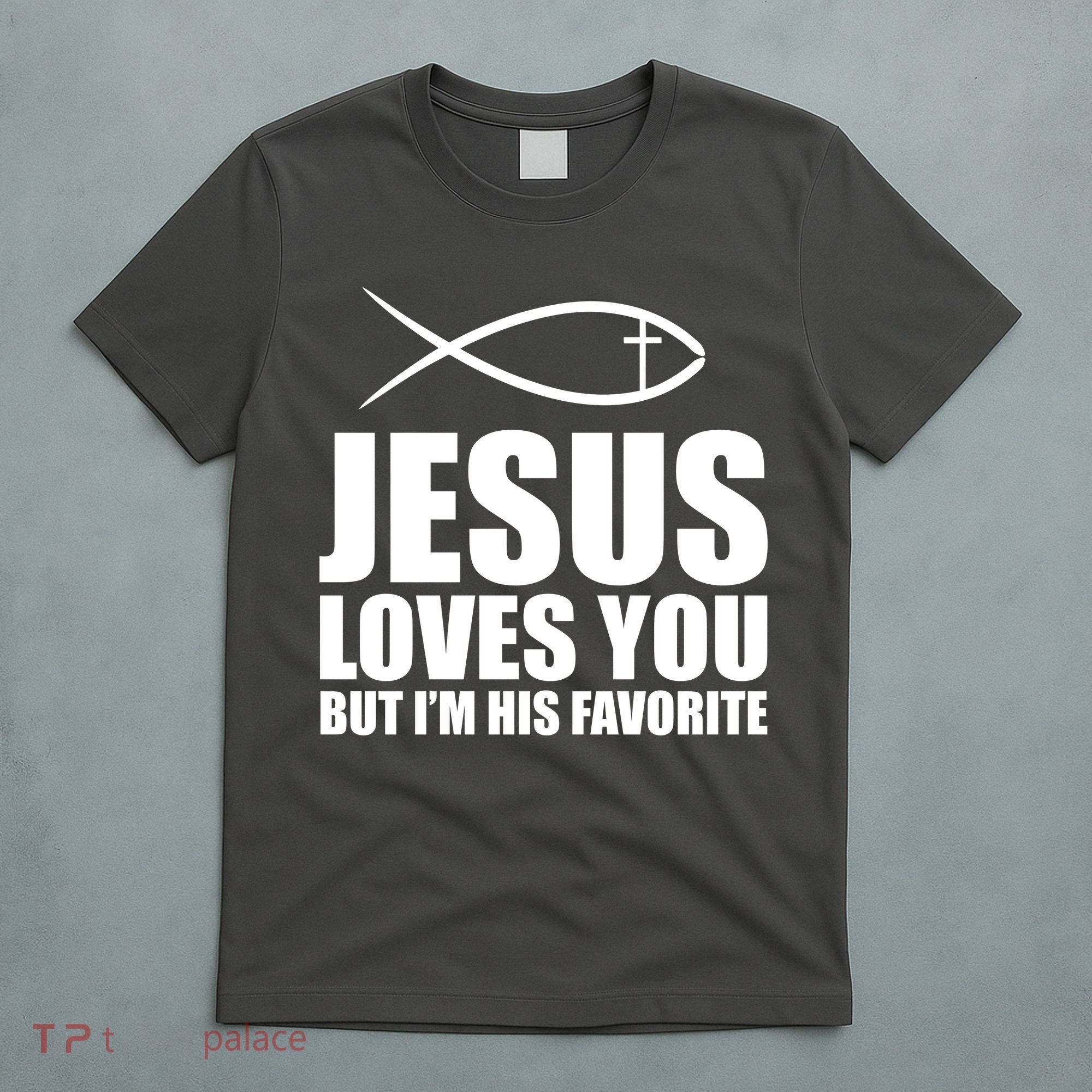 Jesus Loves You Funny Christain T-Shirt