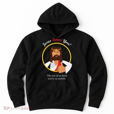 Jesus Loves You Funny Christian Hoodie