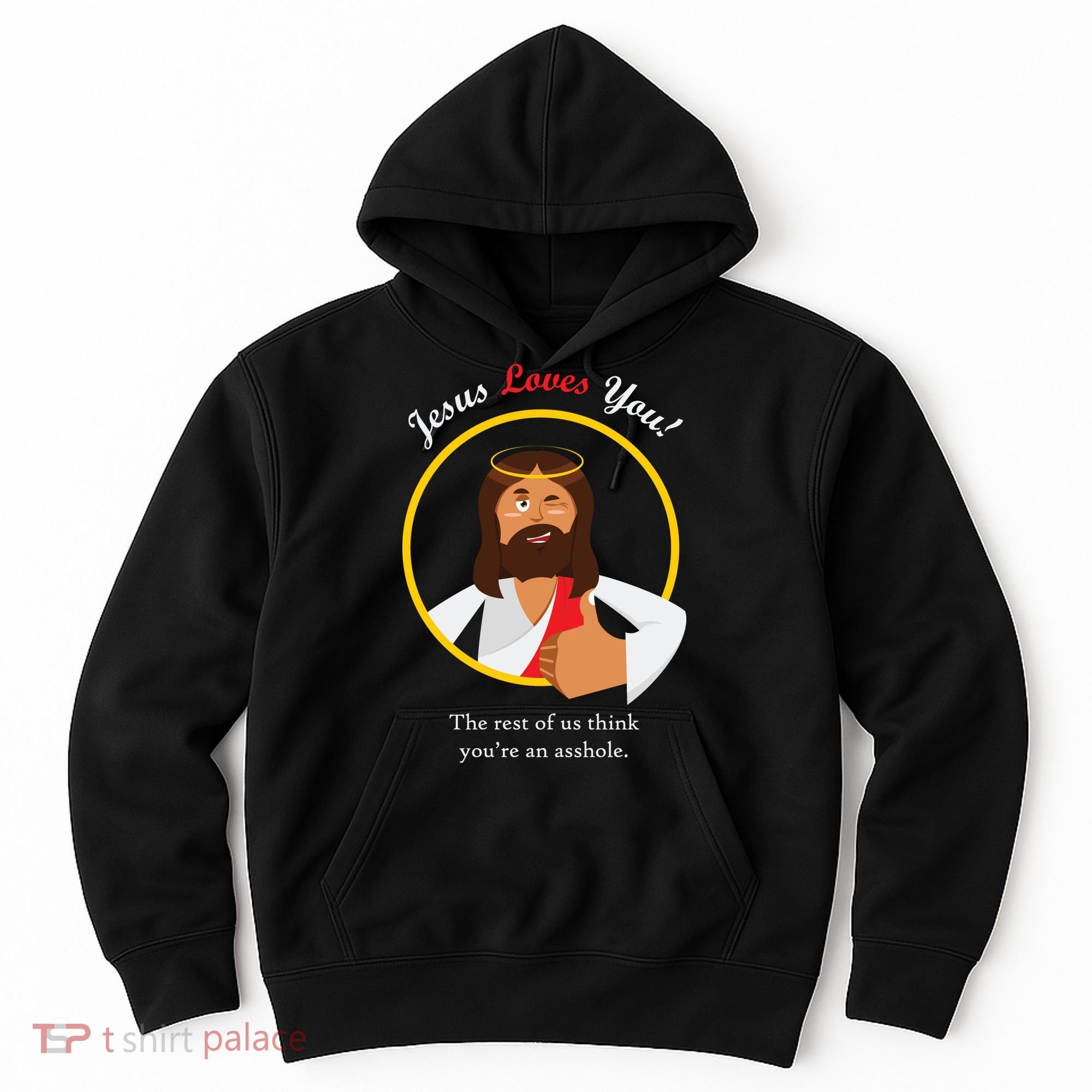 Jesus Loves You Funny Christian Hoodie