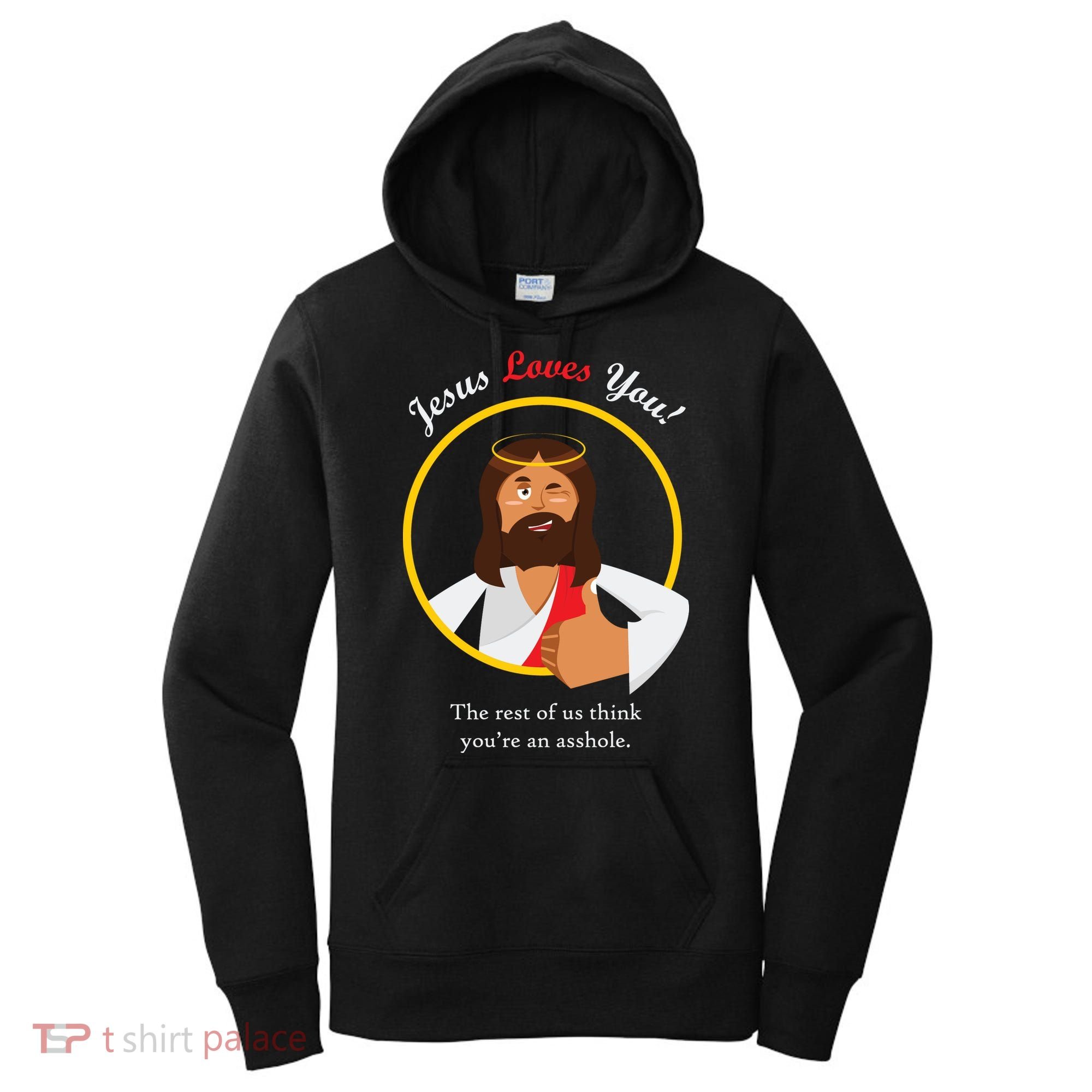Jesus Loves You Funny Christian Women's Hoodie