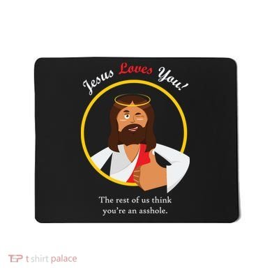 Jesus Loves You Funny Christian Mousepad