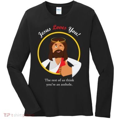 Jesus Loves You Funny Christian Women's Long Sleeve Shirt
