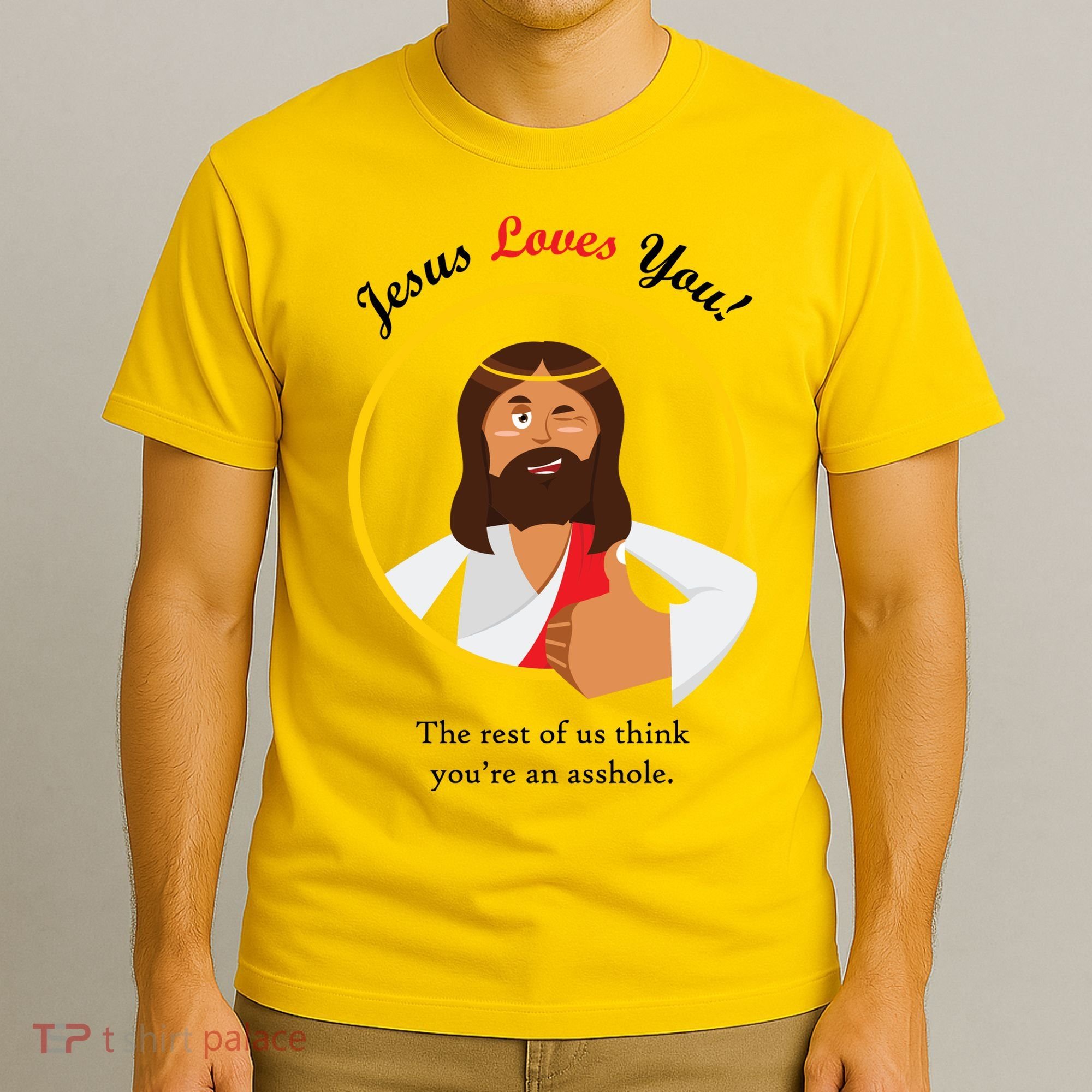 Jesus Loves You Funny Christian T-Shirt