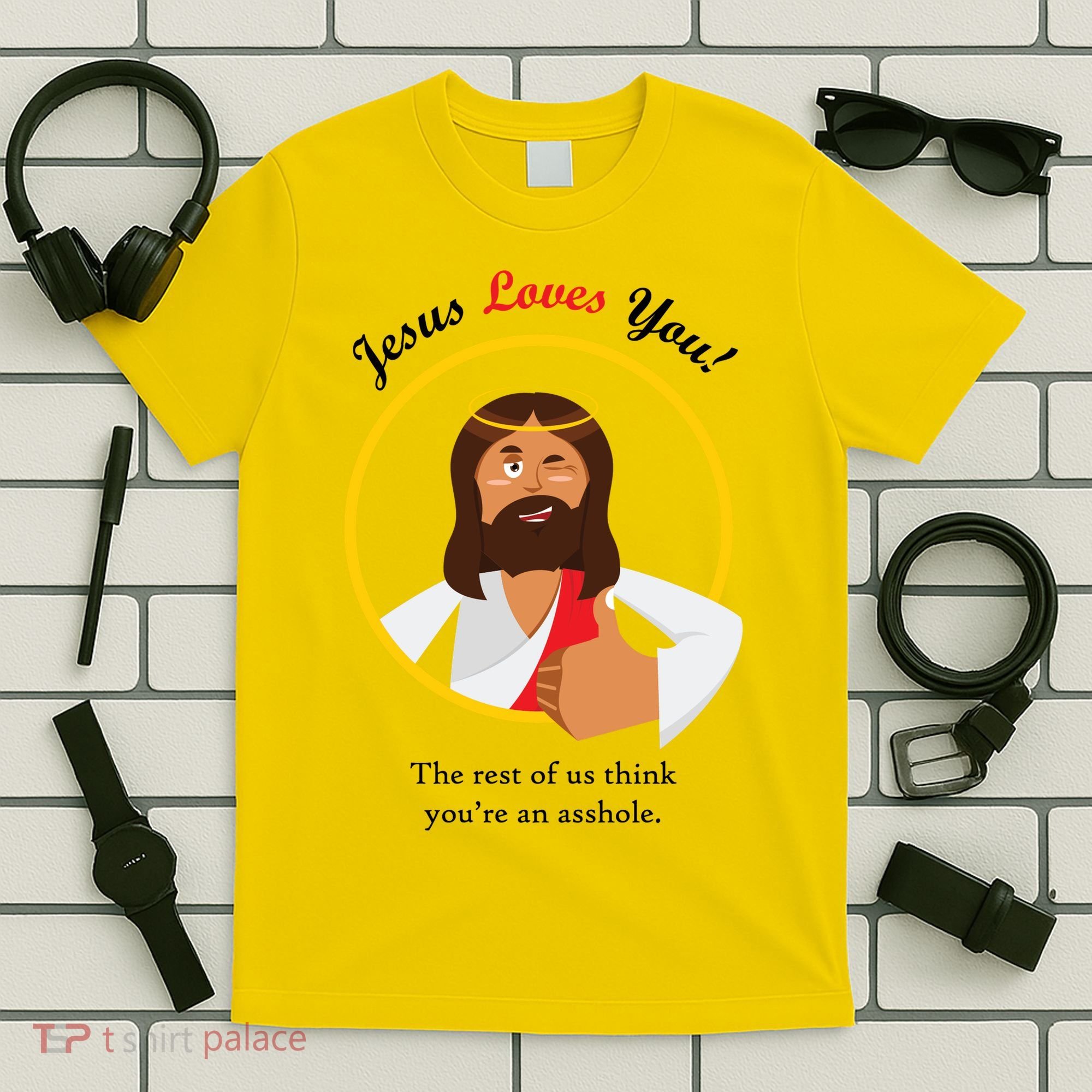 Jesus Loves You Funny Christian T-Shirt