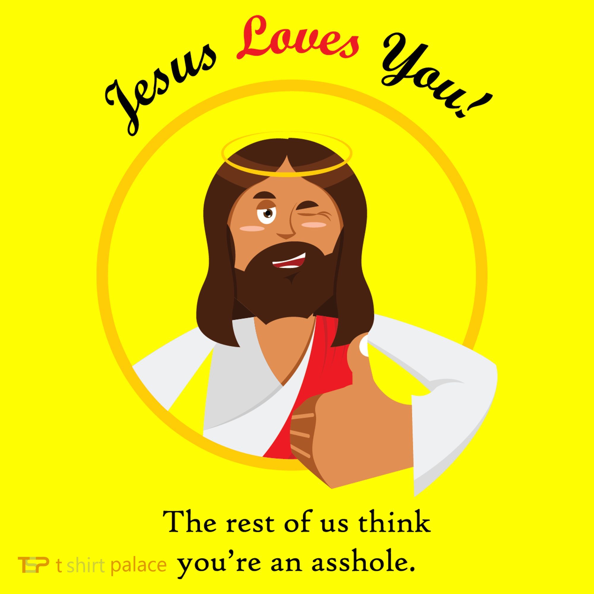 Jesus Loves You Funny Christian T-Shirt