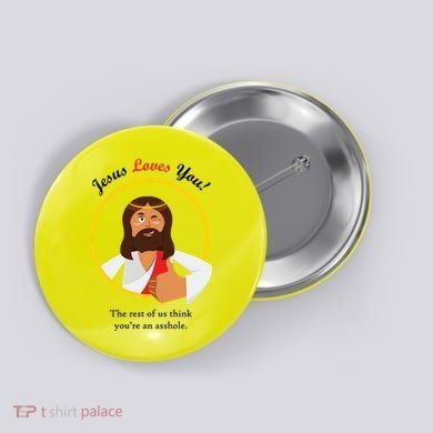 Jesus Loves You Funny Christian Button