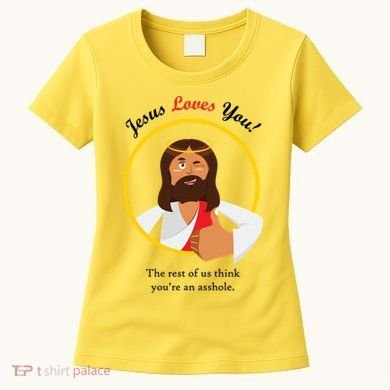 Jesus Loves You Funny Christian Women's T-Shirt
