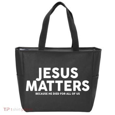 Jesus Matters Because He Died For All Of Us Tote Bag