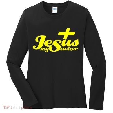 Jesus My Savior Christian Catholic Women's Long Sleeve Shirt