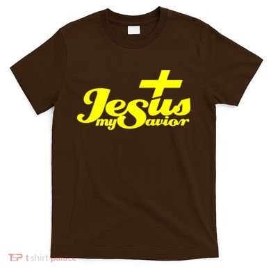 Jesus My Savior Christian Catholic T-Shirt