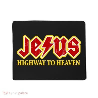 Jesus Rocks Highway To heaven Mousepad