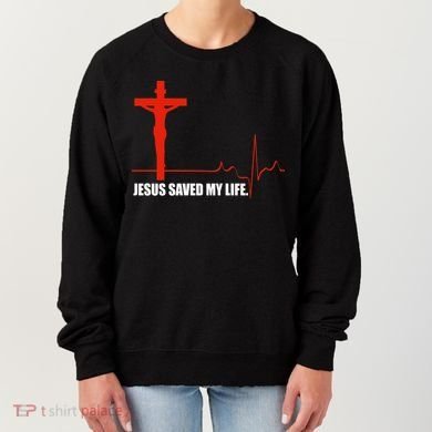 Jesus Saved My Life Women's Sweatshirt