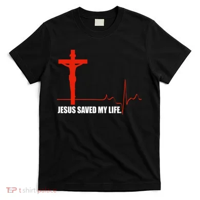 Jesus Saved My Life T-Shirt