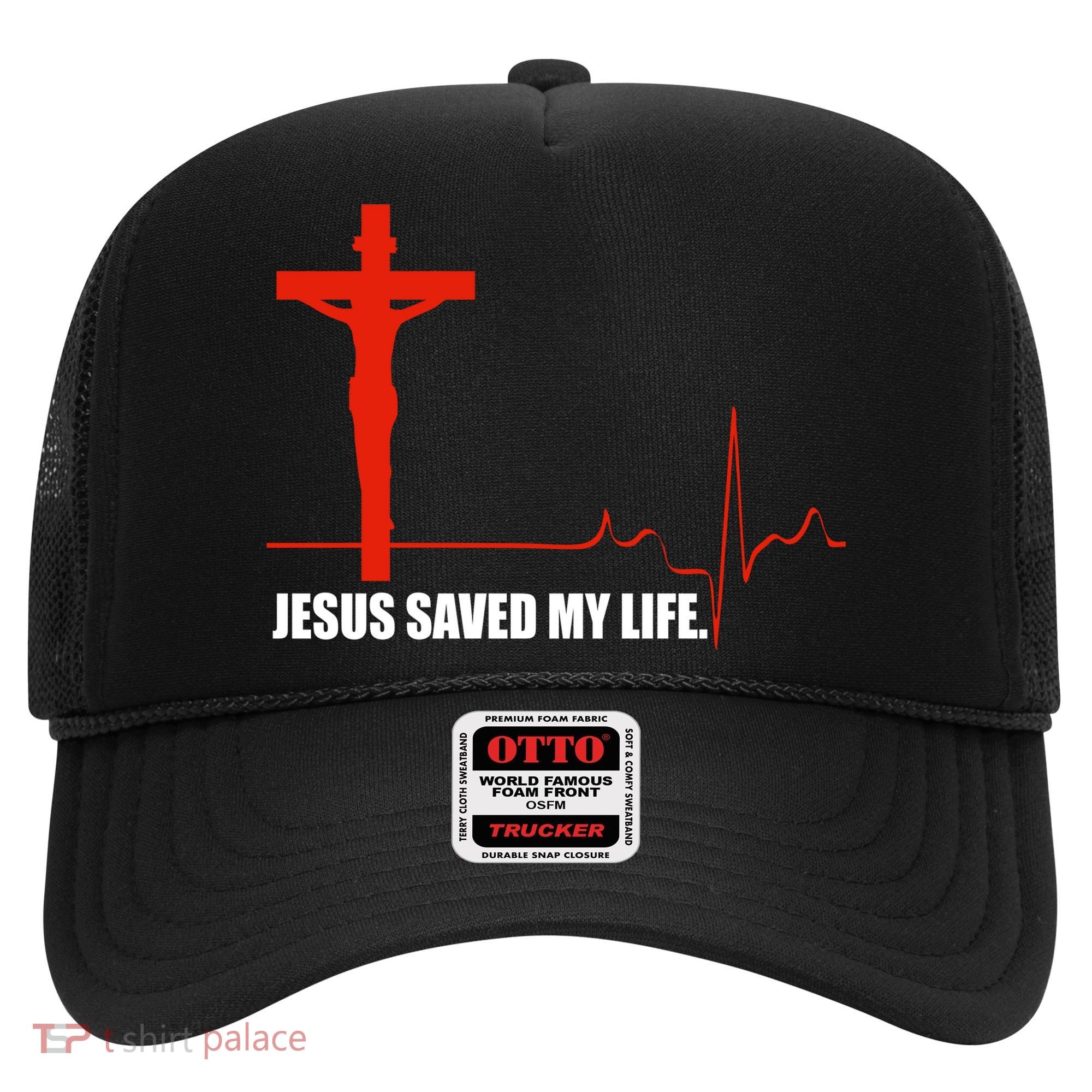Jesus Saved My Life Hat