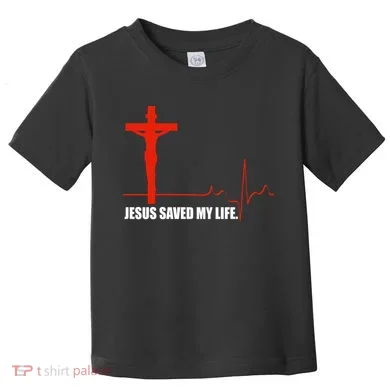 Jesus Saved My Life Toddler T-Shirt