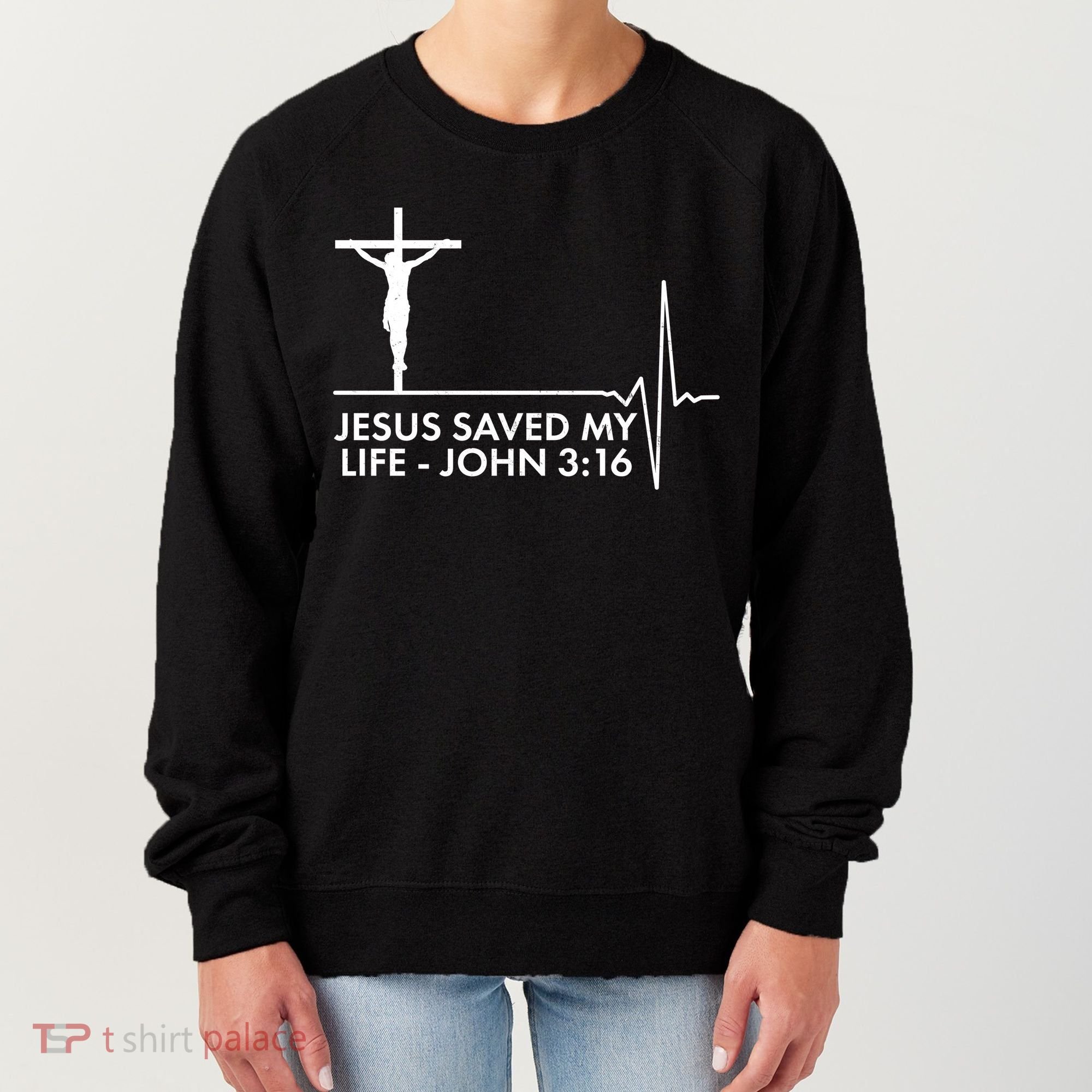 Jesus Saved My Life John 3:16 Heartbeat Women's Sweatshirt