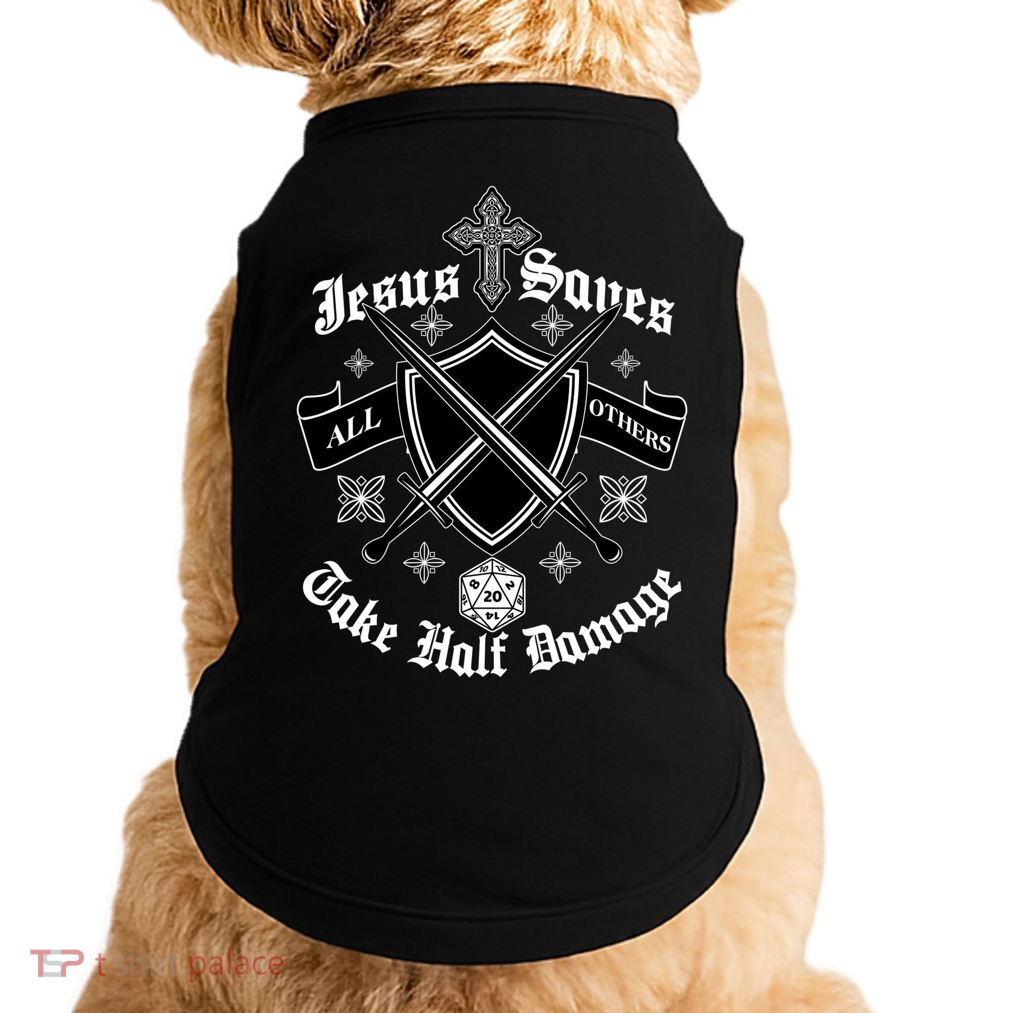 Jesus Saves All Others Take Half Damage DnD Game Doggie Tank