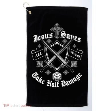 Jesus Saves All Others Take Half Damage DnD Game Golf Towel