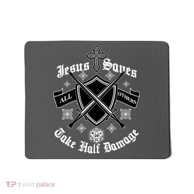 Jesus Saves All Others Take Half Damage DnD Game Mousepad