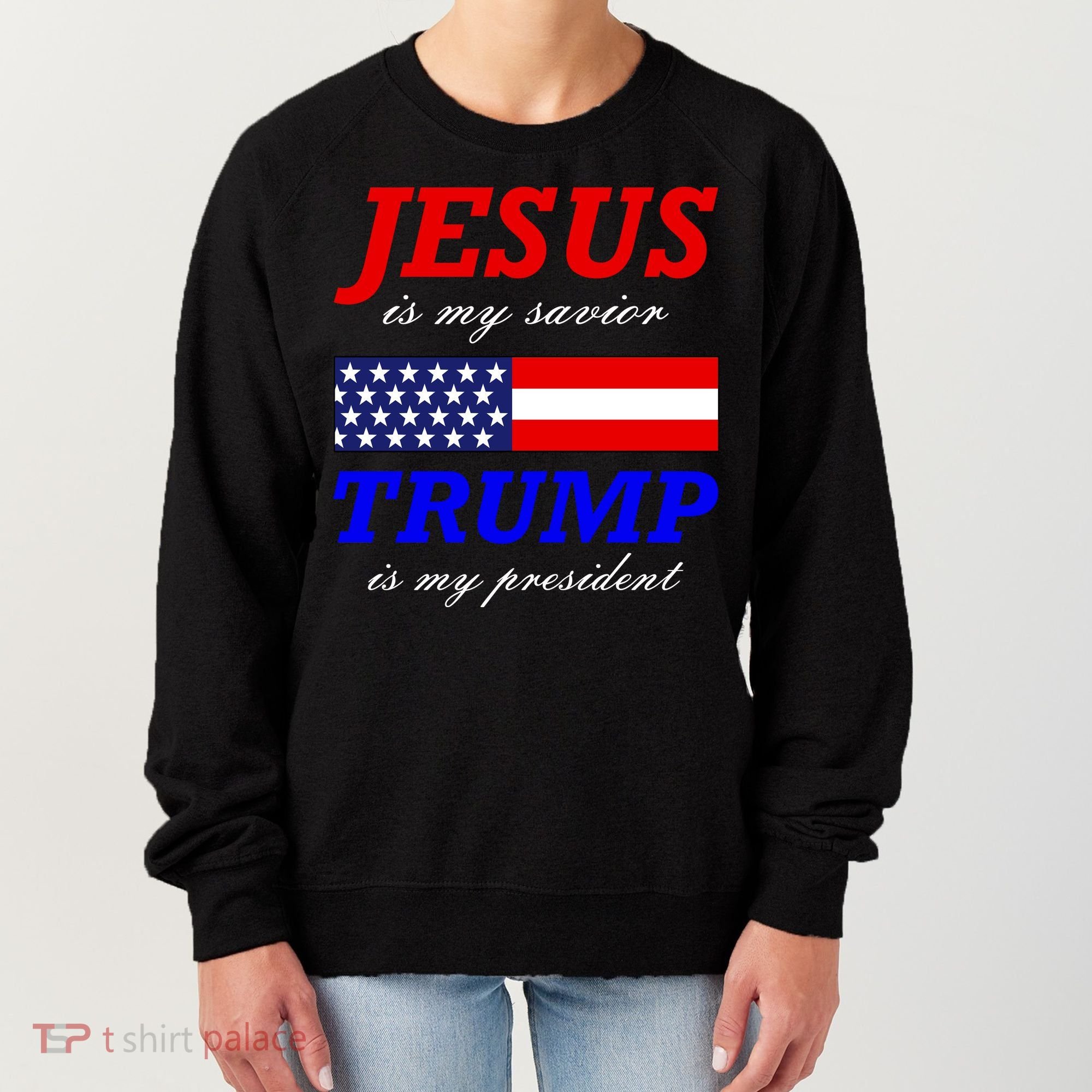 Jesus Savior Trump President Women's Sweatshirt