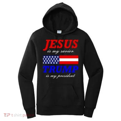 Jesus Savior Trump President Women's Hoodie