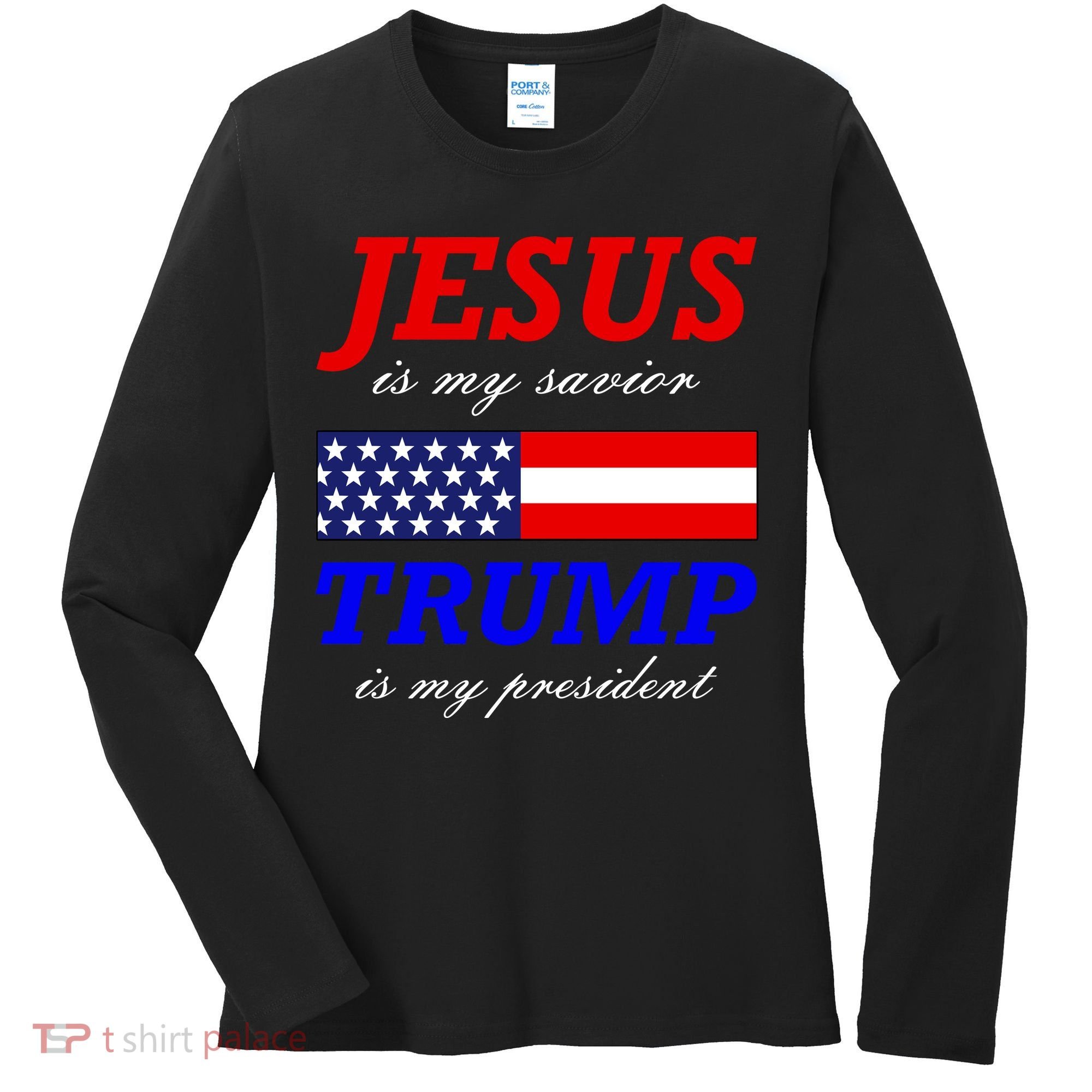 Jesus Savior Trump President Women's Long Sleeve Shirt