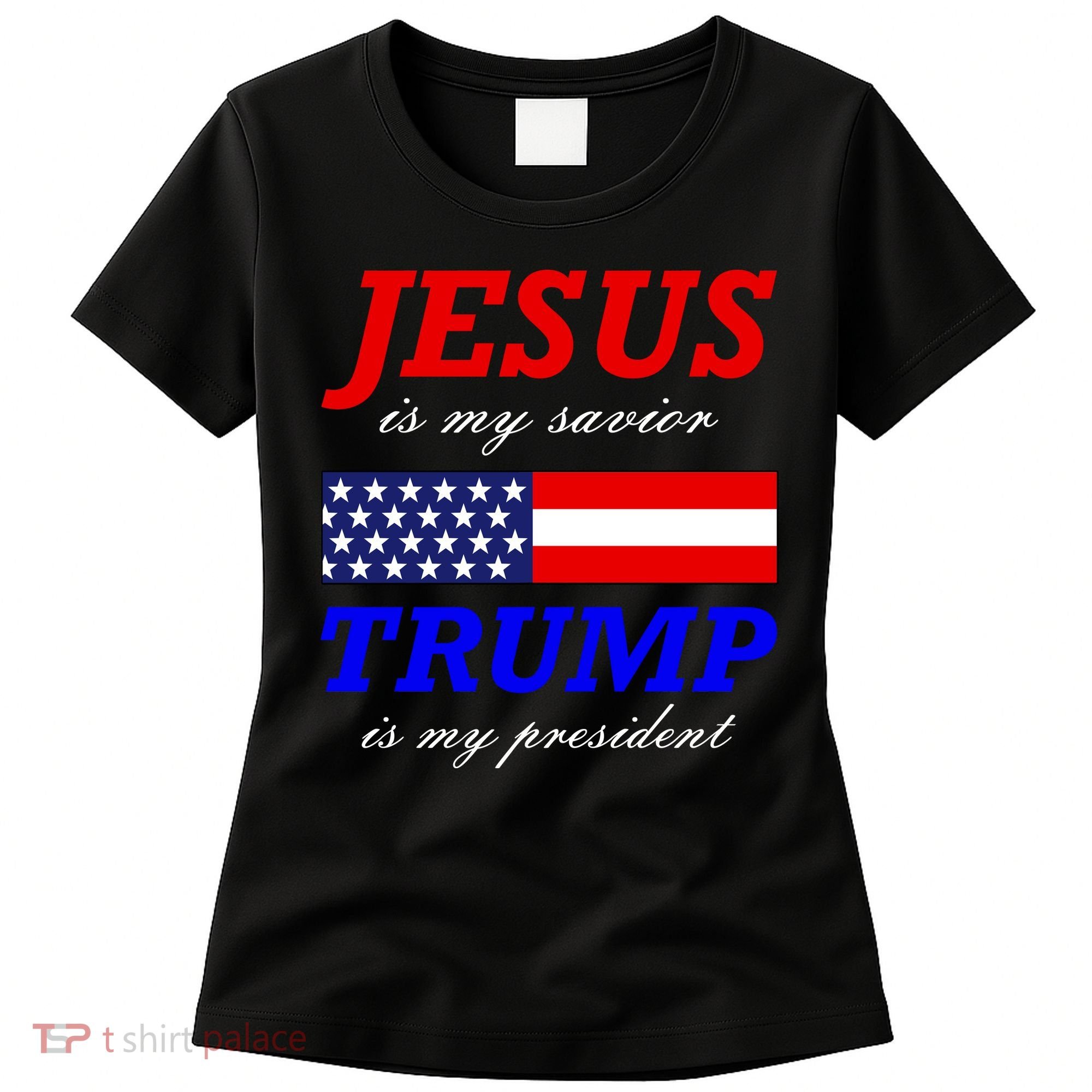 Jesus Savior Trump President Women's T-Shirt