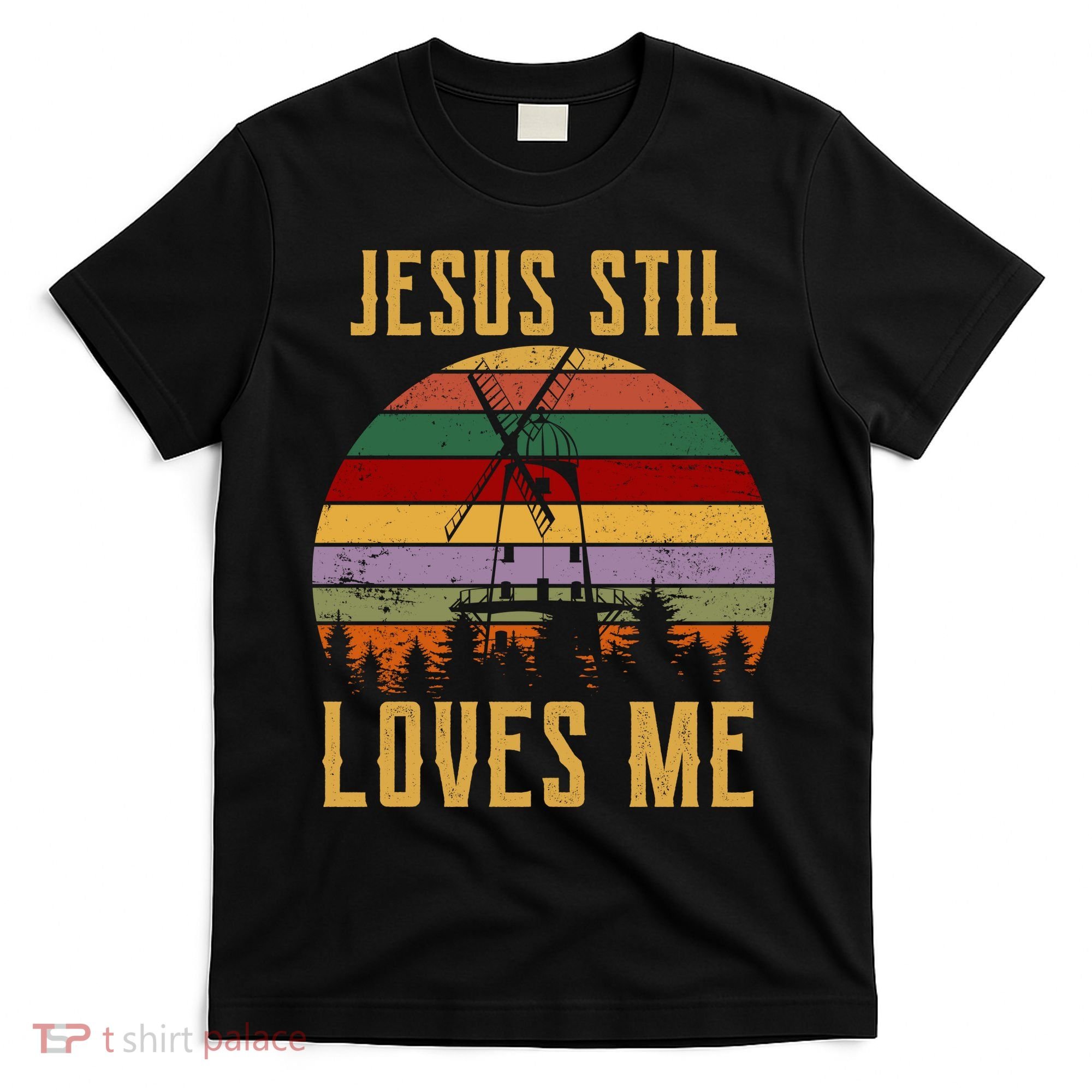 Jesus Still Loves Me Vintage Windmill T-Shirt