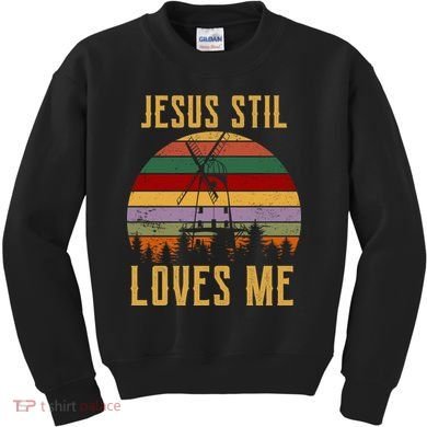 Jesus Still Loves Me Vintage Windmill Kids Sweatshirt