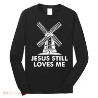 Jesus Still Loves Me Windmill Long Sleeve Shirt thumb 0
