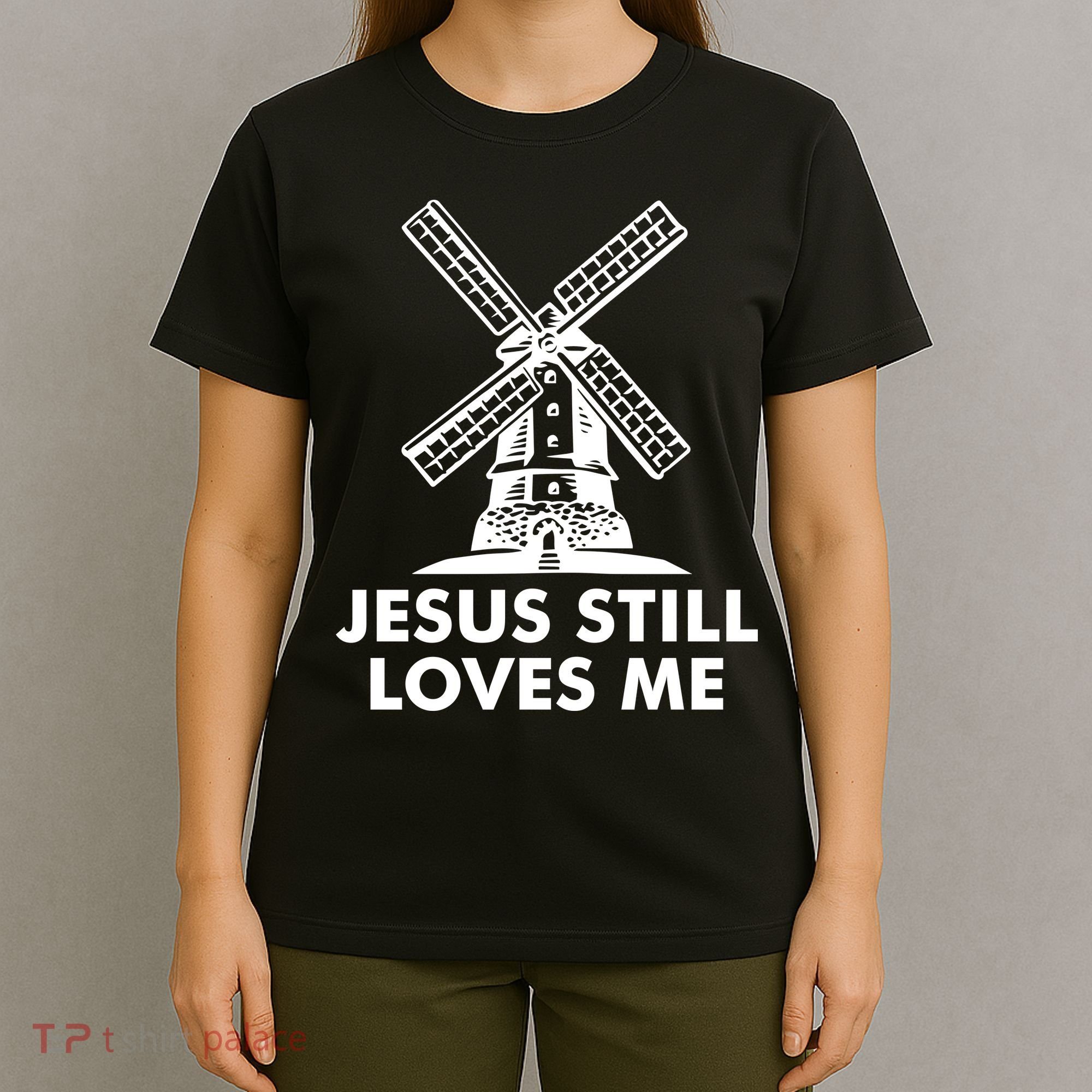 Jesus Still Loves Me Windmill T-Shirt