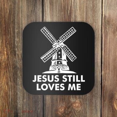 Jesus Still Loves Me Windmill Coaster