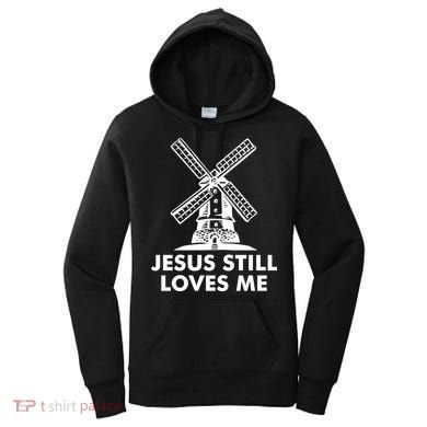 Jesus Still Loves Me Windmill Women's Hoodie