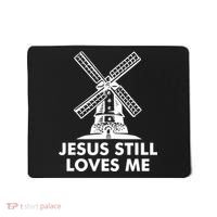 Jesus Still Loves Me Windmill Mousepad thumb 0