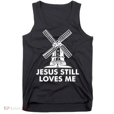 Jesus Still Loves Me Windmill Tank Top