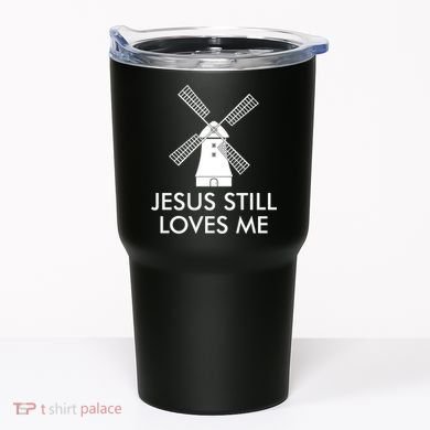 Jesus Still Loves Me Windmill Christian Tumbler