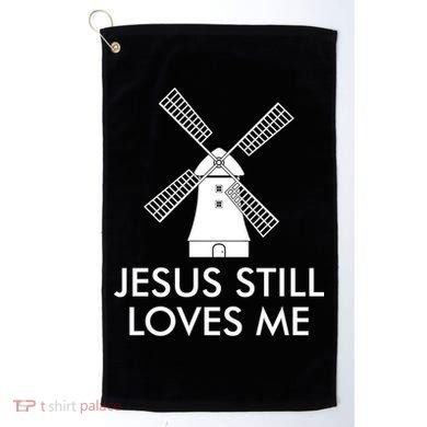 Jesus Still Loves Me Windmill Christian Golf Towel