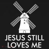 Jesus Still Loves Me Windmill Christian Toddler T-Shirt thumb 4