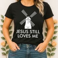 Jesus Still Loves Me Windmill Christian Women's T-Shirt thumb 2