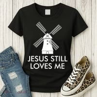 Jesus Still Loves Me Windmill Christian Women's T-Shirt thumb 3