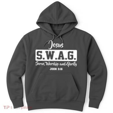 Jesus SWAG Serve Worship And Glorify John 3:16 Hoodie